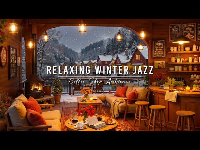 Jazz Relaxing Music at Winter Coffee Shop Ambience  Warm Jazz Music & Crackling Fireplace for Work