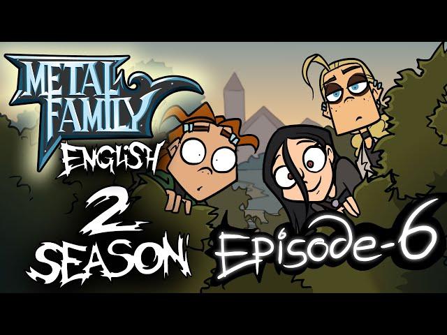 Metal Family season 2 episode 6