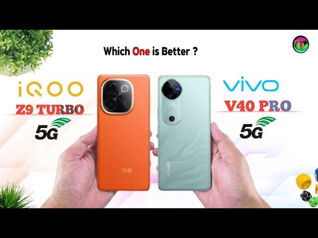 IQOO Z9 TURBO 5G VS VIVO V40 PRO 5G : COMPARISON ! WHICH SMARTPHONE IS BEST ?