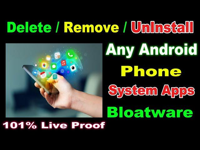 Uninstall System Apps on any Android Phone | Remove Bloatware | Delete & Disable unwanted Apps