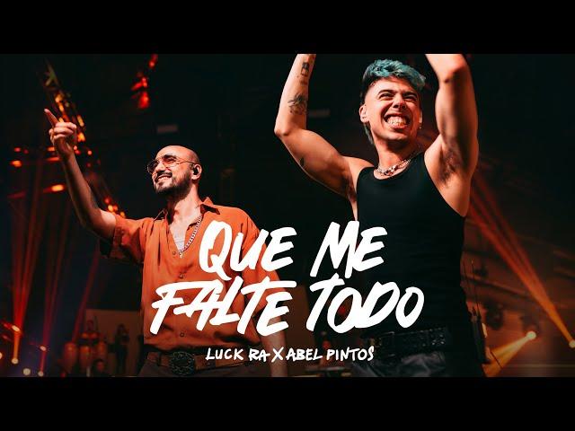 Luck Ra, Abel Pintos - QUE ME FALTE TODO