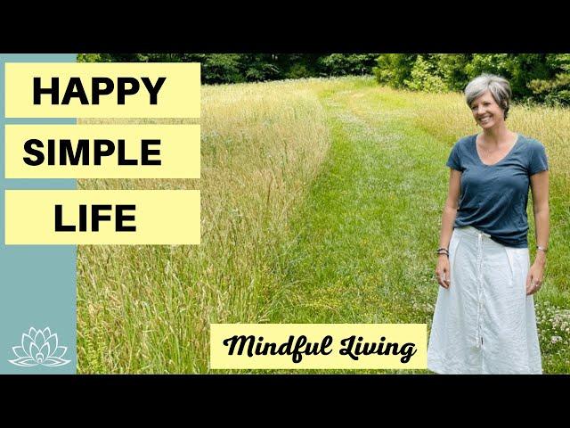 How To Live SIMPLY | 5 Habits for a HAPPY Simple Life | Mindful Living