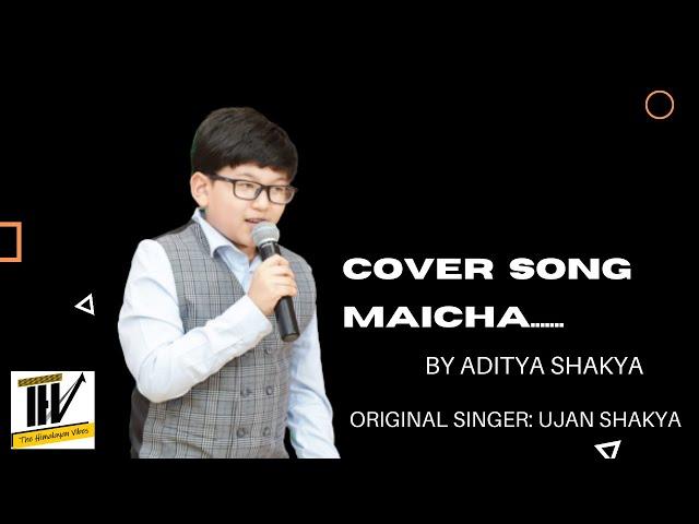 Maicha........cover song II Aditya Shakya II THV production