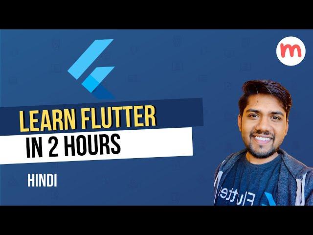 Learn Flutter in 2 Hours | Crash Course Hindi