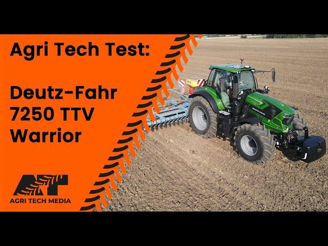  Agri Tech Test: Deutz Fahr 7250 TTV Warrior