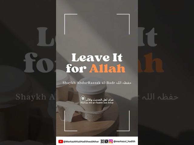 Leave Sin for the Sake of Allah – He Will Replace It with Something Better