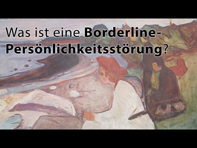 Was ist eine Borderline-Persönlichkeitsstörung?