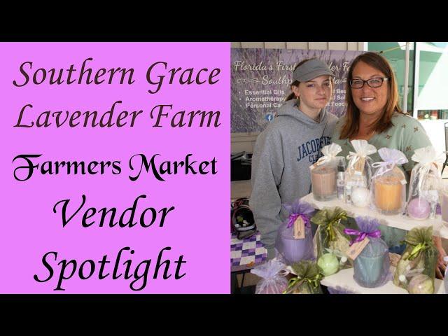 Southern Grace Lavender Farm - Vendor Spotlight - Anchored Market Ventures