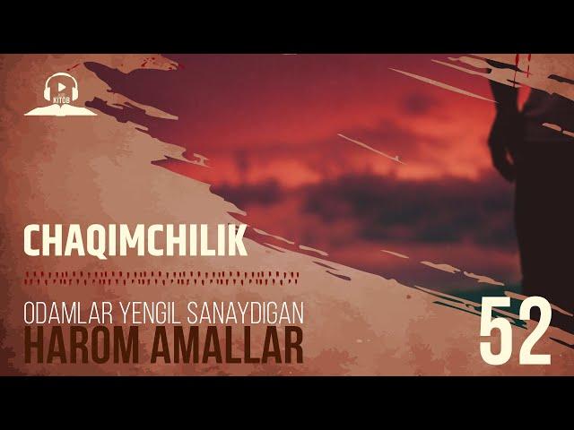 52 | Chaqimchilik | Harom amallar