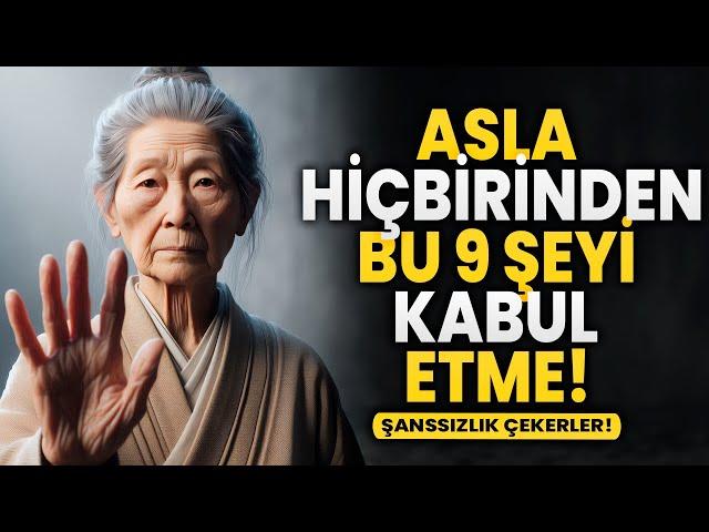 9 Şey ASLA Kimseye Kabul Etmemelisiniz | Budist Öğretileri