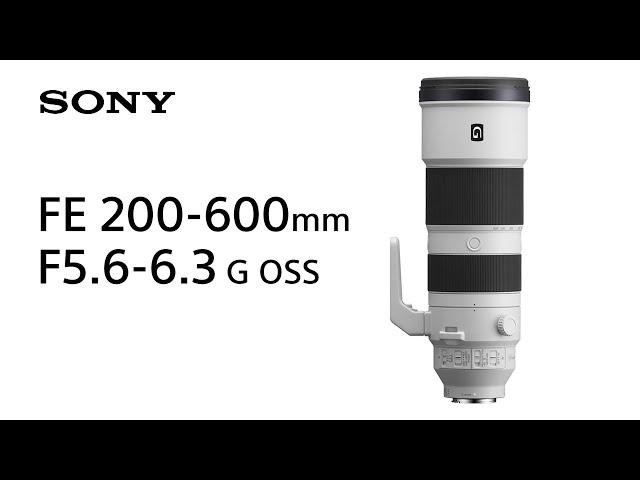 Product Feature | FE 200-600mm F5.6-6.3 G OSS | Sony | Lens