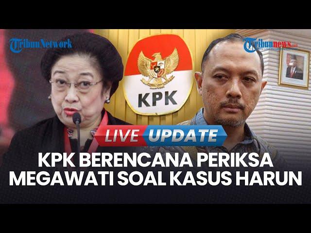 LIVE UPDATE | KPK Berencana Periksa Megawati Terkait Kasus Hasto Kristiyanto-Harun Masiku