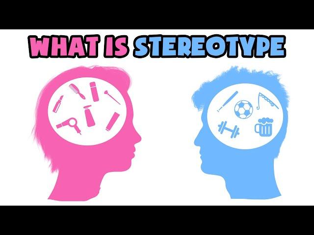 What is Stereotype | Explained in 2 min