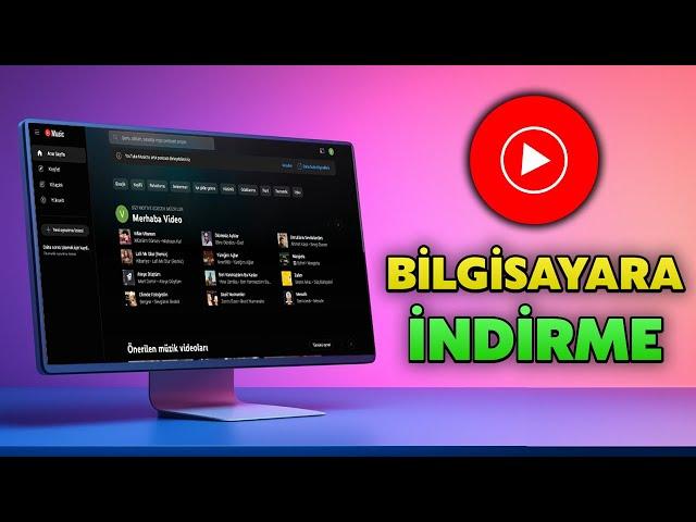 BİLGİSAYARA YOUTUBE MUSIC NASIL YÜKLENİR? | Bilgisayara Youtube Müzik İndirme