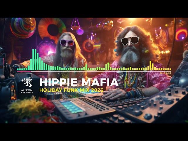 Hippie Mafia - Funk Holiday Mix