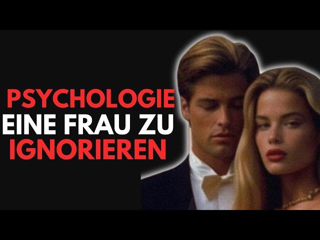 Die Psychologie, eine Frau zu ignorieren