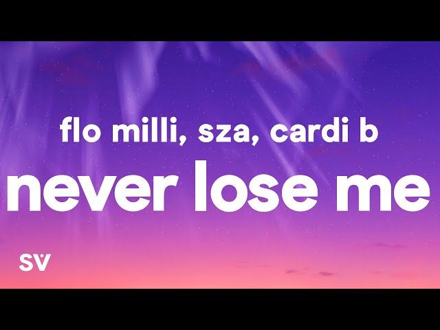 Flo Milli - Never Lose Me (Remix) (Lyrics) ft. SZA & Cardi B