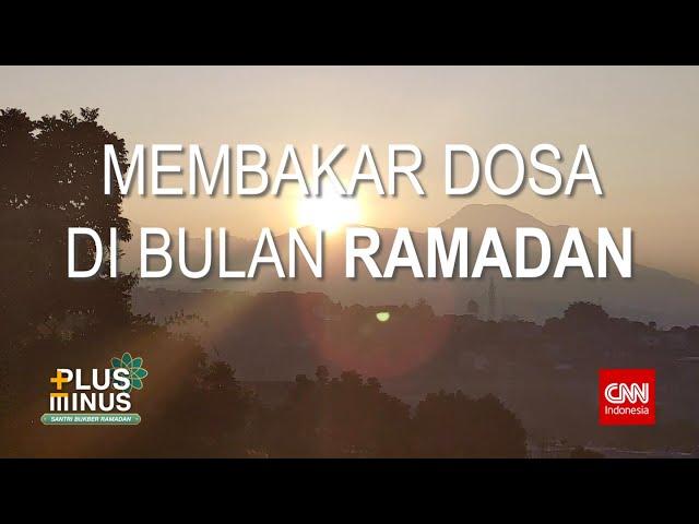 CNN Indonesia Plus Minus Ramadan Membakar Dosa