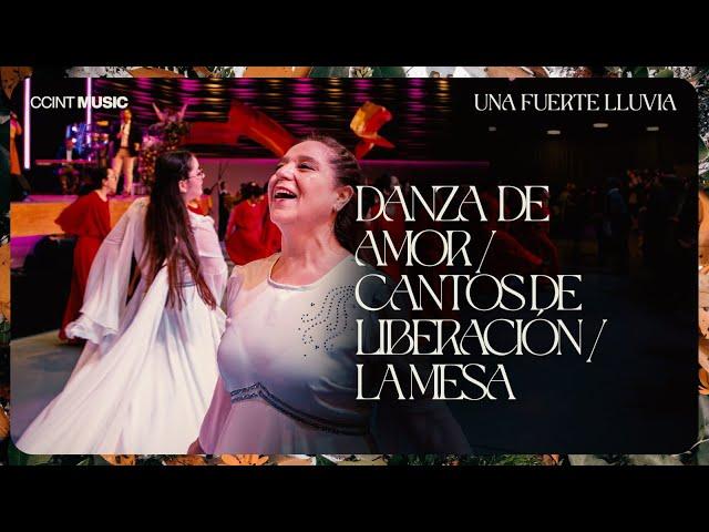 Danza de Amor, Cantos de Liberación, La Mesa // Una Fuerte Lluvia [En Vivo] // @ccintmusic