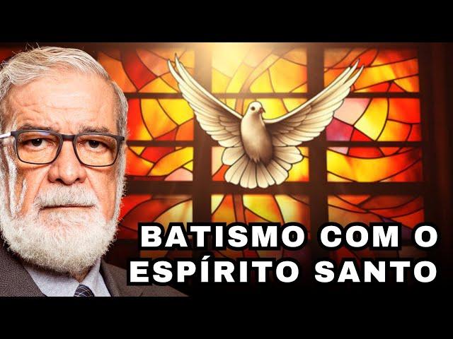 O BATISMO COM O ESPÍRITO SANTO (aula completa) | Augustus Nicodemus