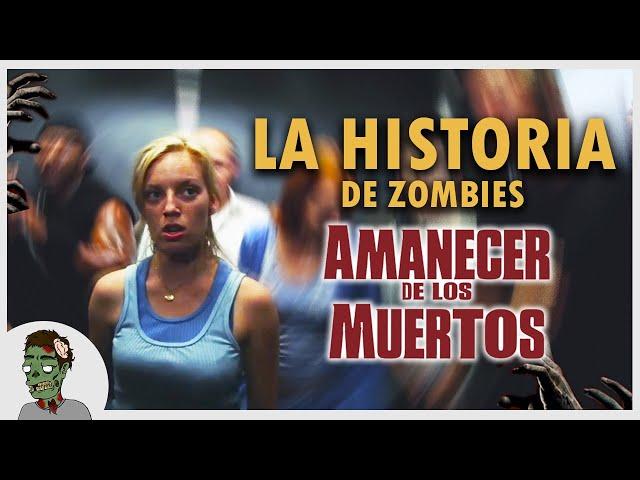 TE CUENTO UNA PELICULA DE ZOMBIES: AMANECER DE LOS MUERTOS