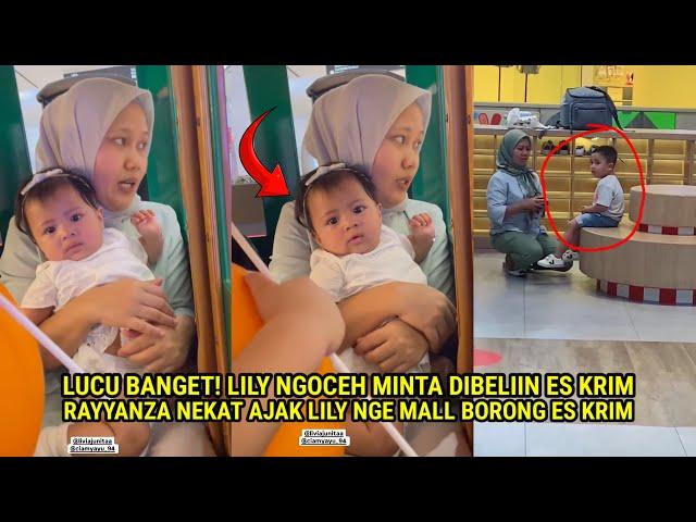 LUCU BGT! LILY NGOCEH MINTA DIBELIIN ES KRIM,RAYYANZA NEKAT AJAK LILY NGEMALL BORONG ES KRIM