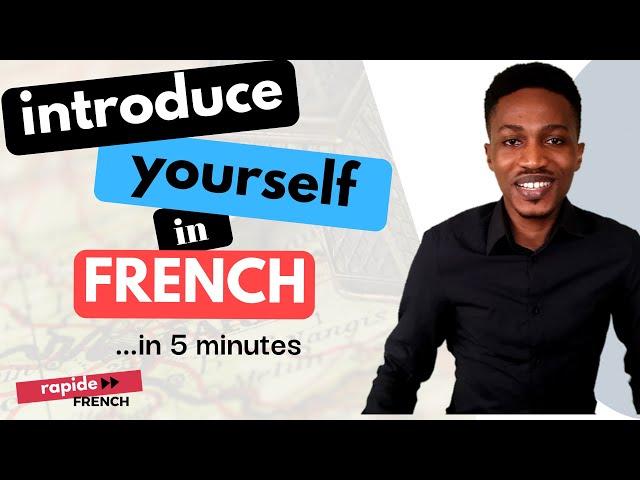 Introduce yourself in French in 5 minutes | Rapide French