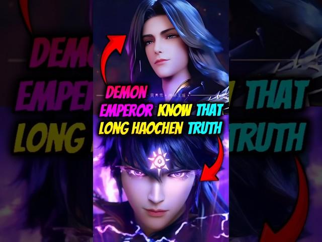 Demon Emperor Know Long Haochen Real Truth  #throneofseal #demonlord #longhaochen #shorts