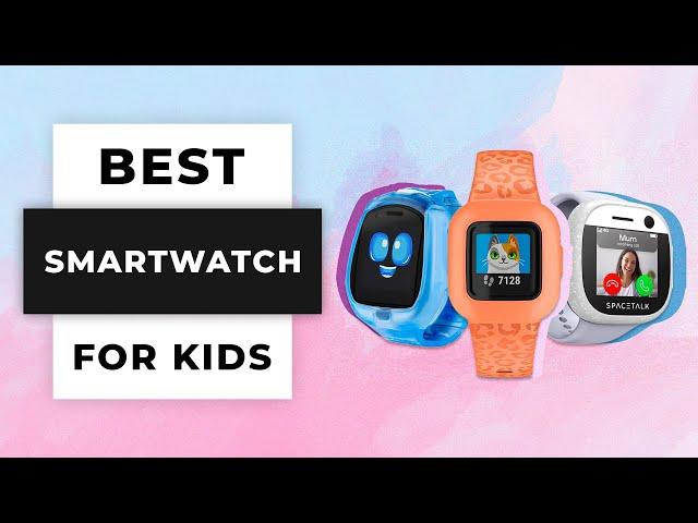 TOP 5 Best Smartwatches for Kids (2024)