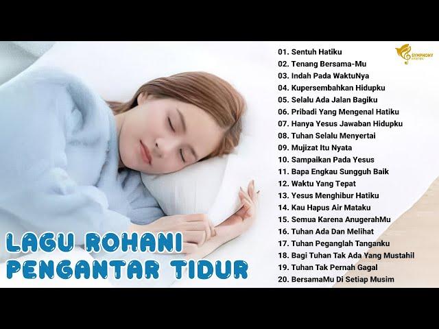 Lagu Rohani Pengantar Tidur 2024 Bapa Sentuh Hatiku || Lagu Rohani Terbaik 2023 Menenangkan Hati