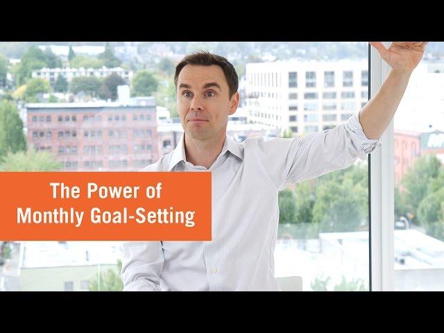 Power of Monthly Goals (How to Schedule Your Year)