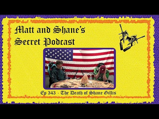 Ep- 343 The Death of Shane Gillis