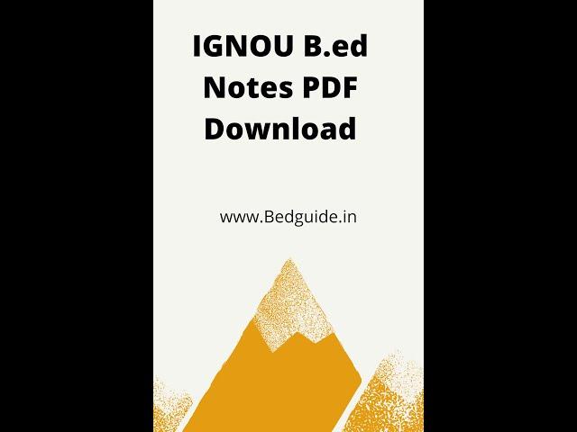 IGNOU B ed Notes PDF Download (All Semester- All Subjects)