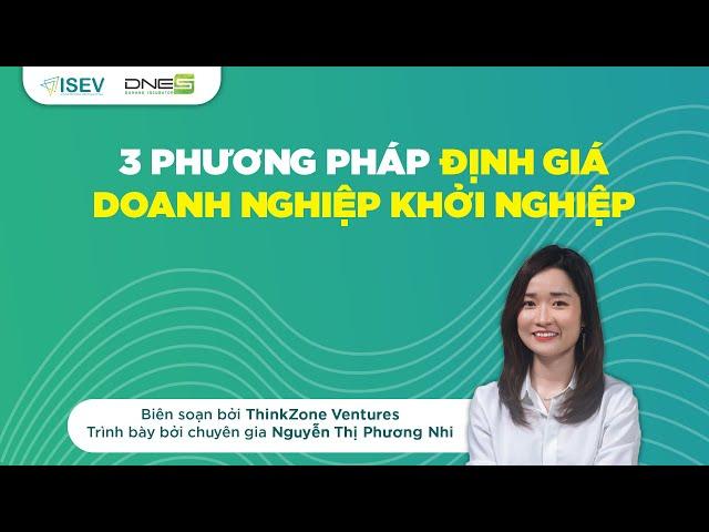 Khởi nghiệp - Tìm hiểu 3 phương pháp định giá doanh nghiệp khởi nghiệp