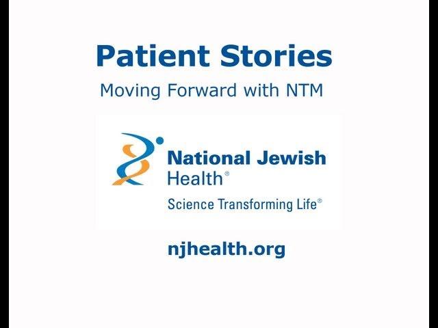 Patient Story: Moving Forward with NTM