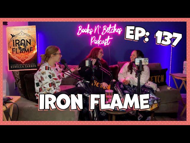 'Iron Flame' by Rebecca Yarros | Books N' Betches Ep: 137