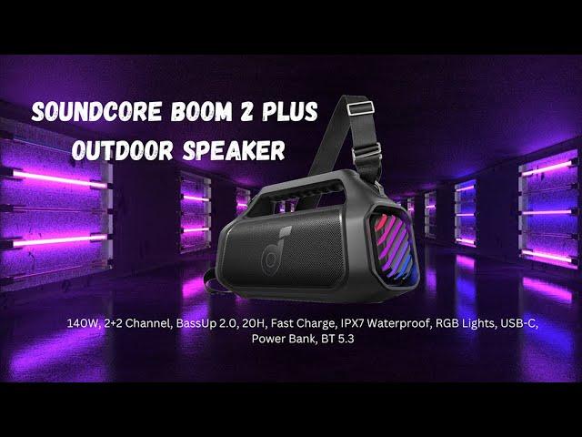 Soundcore Boom 2 Plus Outdoor Speaker is it good?