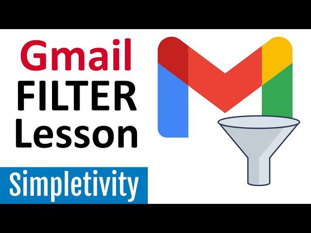 How to use Gmail Filters like a Pro! (Tutorial)