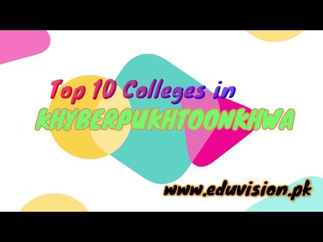 BEST COLLEGES IN KPK 2020 by eduvision Survey
