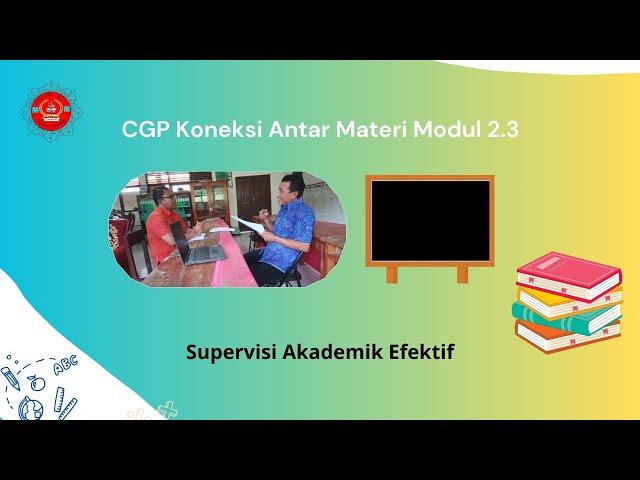 Koneksi Antar Materi CGP Modul 2.3.  Coaching untuk Supervisi Akademik