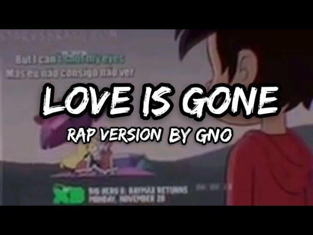 GNO - Love is Gone Rap Version (Official lyrics video)