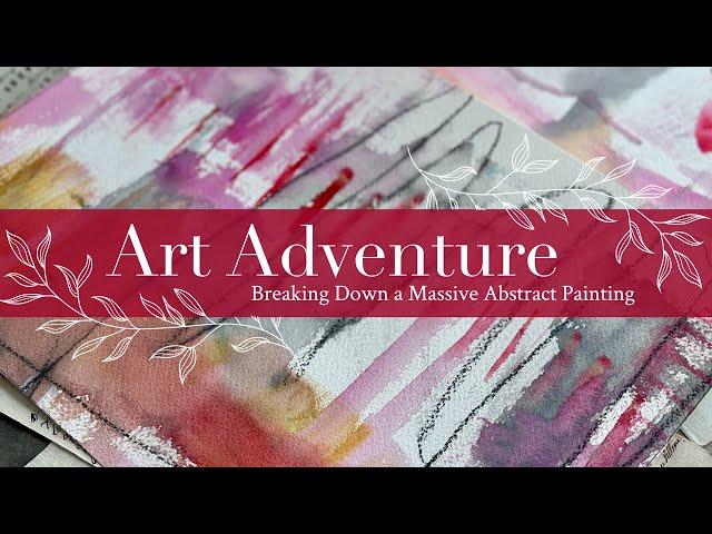 Art Adventure: Breaking Down a Massive Abstract Painting