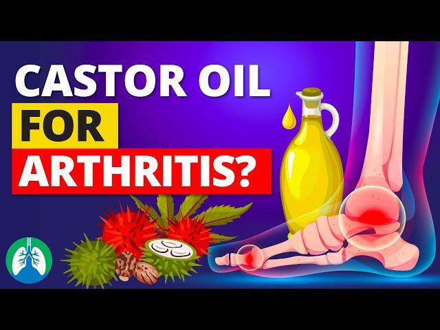 Use Castor Oil Daily to Relieve Arthritis and Joint Pain 