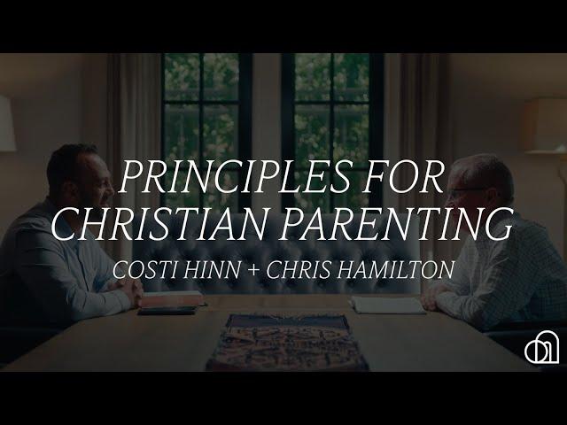 Principles for Christian Parenting | Chris Hamilton