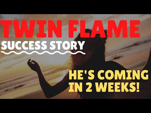 Twin Flame Story | Reunion Story | He's Coming in Two Weeks!