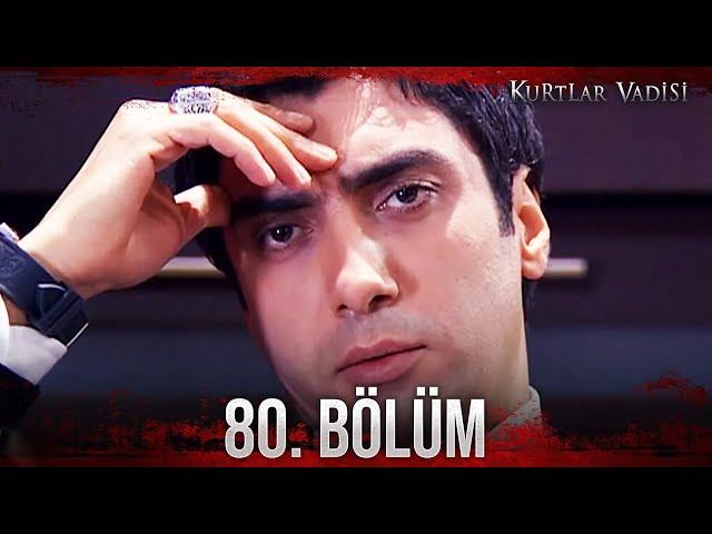 Kurtlar Vadisi - 80. Bölüm FULL HD