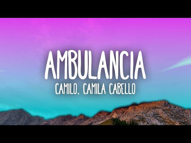 Camilo & Camila Cabello - Ambulancia