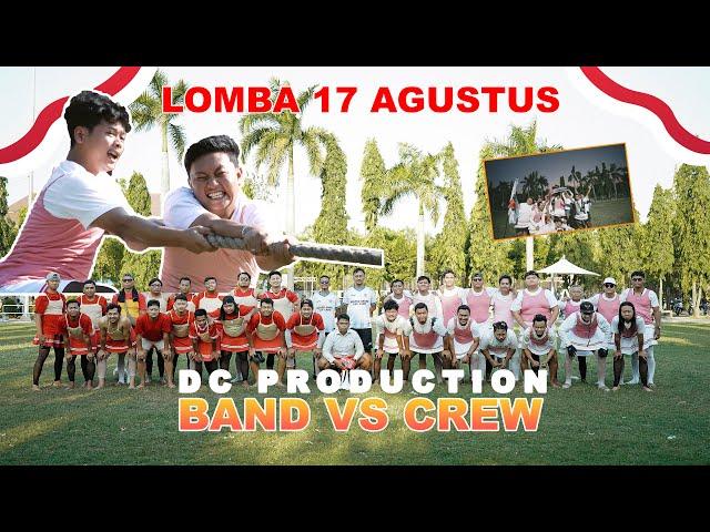 LOMBA 17 AGUSTUS DC.PRODUCTION BAND VS CREW