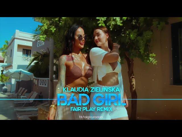 Klaudia Zielińska - Bad Girl (FAIR PLAY REMIX)