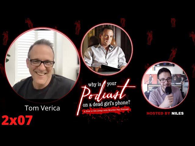 Tom Verica - Why Is Your Podcast On A Dead Girl's Phone? #17